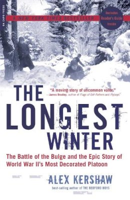 Alex Kershaw - The Longest Winter: The Battle of the Bulge and the Epic Story of World War II´s Most Decorated Platoon - 9780306814402 - V9780306814402