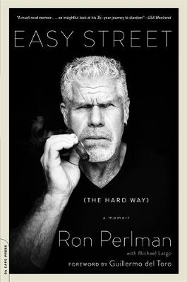 Ron Perlman - Easy Street (the Hard Way): A Memoir - 9780306824180 - V9780306824180