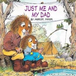 Mercer Mayer - Just Me and My Dad (Little Critter) (Look-Look) - 9780307118394 - V9780307118394