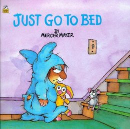 Mercer Mayer - Just Go to Bed (Little Critter) (Pictureback(R)) - 9780307119407 - V9780307119407