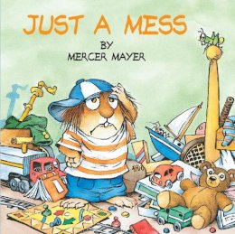 Mercer Mayer - Just a Mess (Little Critter) (Look-Look) - 9780307119483 - V9780307119483