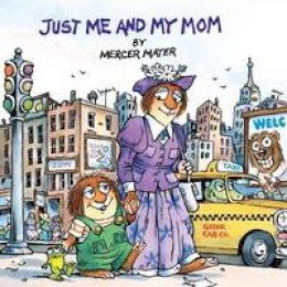 Mercer Mayer - Just Me and My Mom (A Little Critter Book) - 9780307125842 - V9780307125842