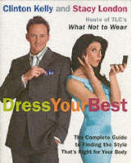 Clinton Kelly - Dress Your Best - 9780307236715 - V9780307236715