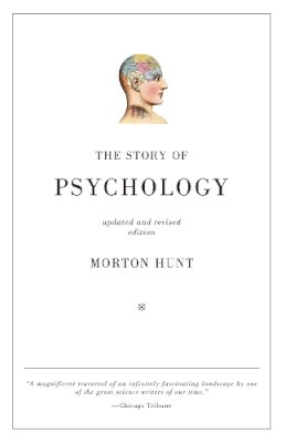 Morton Hunt - Story Of Psychology - 9780307278074 - V9780307278074