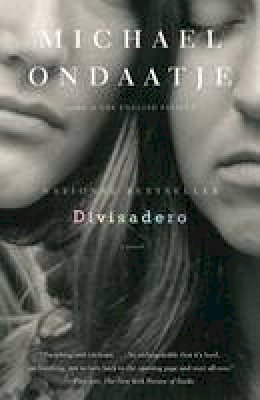 Michael Ondaatje - Divisadero (Vintage International) - 9780307279323 - 9780307279323