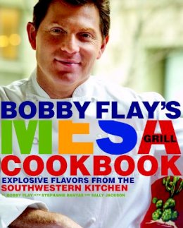 Bobby Flay - Bobby Flay's Mesa Grill Cookbook - 9780307351418 - V9780307351418