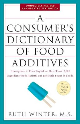 Ruth Winter - Consumer's Dictionary of Food Additives - 9780307408921 - V9780307408921