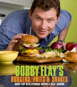 Bobby Flay - Bobby Flay´s Burgers, Fries, and Shakes: A Cookbook - 9780307460639 - V9780307460639