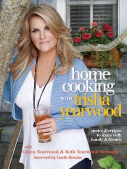 Trisha Yearwood - Home Cooking with Trisha Yearwood - 9780307465238 - V9780307465238