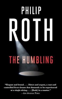 Philip Roth - The Humbling - 9780307472588 - 9780307472588