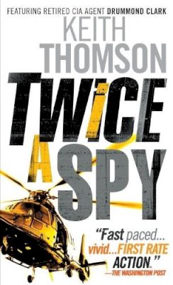 Dr Keith Thomson - Twice a Spy - 9780307473158 - V9780307473158