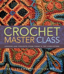 Jean Leinhauser - Crochet Master Class: Lessons and Projects from Today´s Top Crocheters - 9780307586537 - V9780307586537