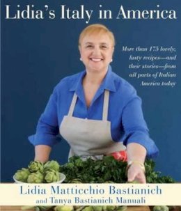 Matticchio Bast - Lidia's Italy in America: A Cookbook - 9780307595676 - V9780307595676