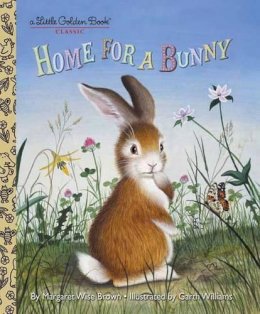 Margaret Wise Brown - Home for a Bunny: A Bunny Book for Kids - 9780307930095 - V9780307930095