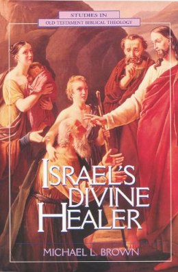 Phd Michael L. Brown - Israel´s Divine Healer - 9780310200291 - V9780310200291