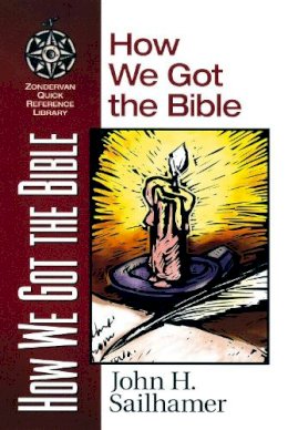 John H. Sailhamer - How We Got the Bible - 9780310203919 - V9780310203919