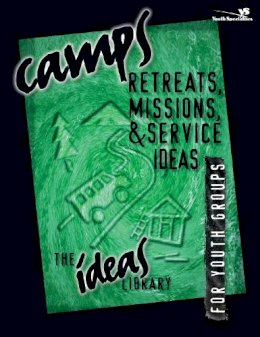 Youth Specialties - Camps, Retreats, Missions, and Service Ideas - 9780310220329 - V9780310220329