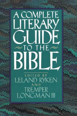 Leland Ryken - The Complete Literary Guide to the Bible - 9780310230786 - V9780310230786