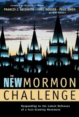 Beckwith  Francis J. - The New Mormon Challenge: Responding to the Latest Defenses of a Fast-growing Movement - 9780310231943 - V9780310231943