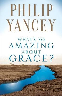 Philip Yancey - What´s So Amazing About Grace? - 9780310245650 - V9780310245650