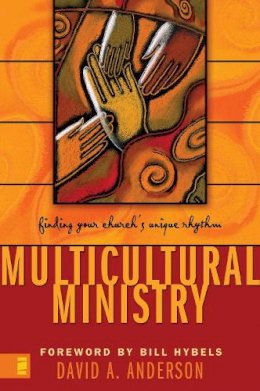 David A. Anderson - Multicultural Ministry: Finding Your Church´s Unique Rhythm - 9780310251583 - V9780310251583