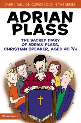 Adrian Plass - The Sacred Diary of Adrian Plass, Christian Speaker, Aged 45 3/4 - 9780310269137 - V9780310269137