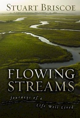 Stuart Briscoe - FLOWING STREAMS: Journeys of a Life Well Lived - 9780310277194 - V9780310277194