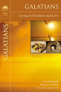 Scot McKnight - Galatians: Living in Freedom and Love - 9780310320456 - V9780310320456