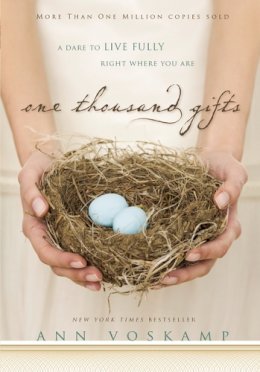 Ann Voskamp - One Thousand Gifts: A Dare to Live Fully Right Where You Are - 9780310321910 - V9780310321910