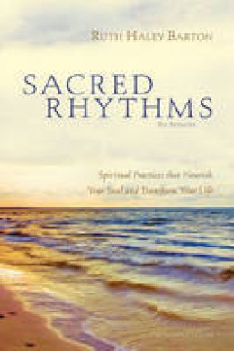 Ruth Haley Barton - Sacred Rhythms Participant´s Guide: Spiritual Practices that Nourish Your Soul and Transform Your Life - 9780310328810 - V9780310328810