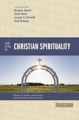 Bruce (Ed) Demarest - Four Views on Christian Spirituality - 9780310329282 - V9780310329282