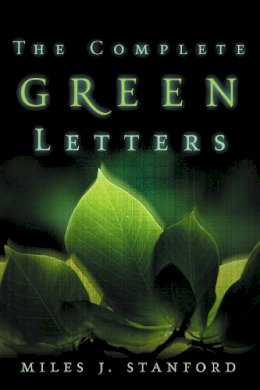 Miles J. Stanford - The Complete Green Letters - 9780310330516 - V9780310330516