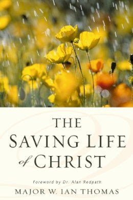 Walter Ian Thomas - The Saving Life Of Christ - 9780310332626 - V9780310332626