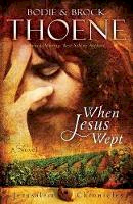 Bodie Thoene - When Jesus Wept - 9780310335931 - V9780310335931