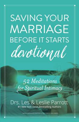Les Parrott - Saving Your Marriage Before It Starts Devotional: 52 Meditations for Spiritual Intimacy - 9780310344827 - V9780310344827