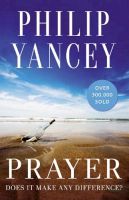 Philip Yancey - Prayer - 9780310345091 - V9780310345091