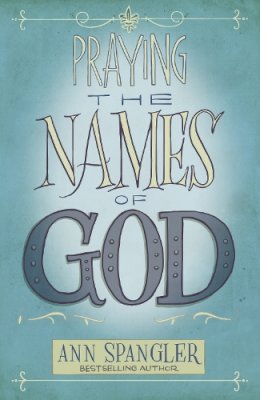 Ann Spangler - Praying the Names of God - 9780310345817 - V9780310345817