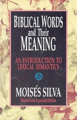 Moisés Silva - Biblical Words and Their Meaning - 9780310479819 - V9780310479819