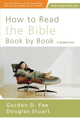 Gordon D. Fee - How to Read the Bible Book by Book: A Guided Tour - 9780310518082 - V9780310518082