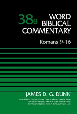 James D. G. Dunn - Romans 9-16, Volume 38B (Word Biblical Commentary) - 9780310521747 - V9780310521747