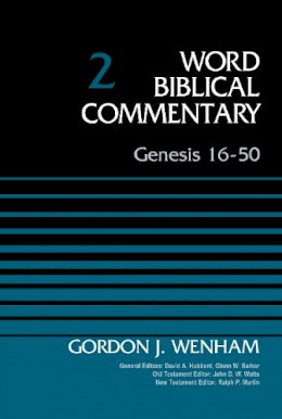 Gordon John Wenham - Genesis 16-50, Volume 2 (Word Biblical Commentary) - 9780310521839 - V9780310521839