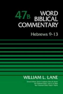 William L. Lane - Hebrews 9-13, Volume 47B (Word Biblical Commentary) - 9780310522027 - V9780310522027