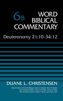 Duane Christensen - Deuteronomy 21:10-34:12, Volume 6B (Word Biblical Commentary) - 9780310522126 - V9780310522126