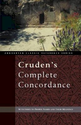 Alexander Cruden - Cruden's Complete Concordance (Zondervan Classic Reference Series) - 9780310524298 - V9780310524298