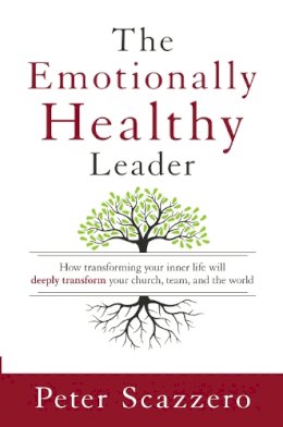 Peter Scazzero - The Emotionally Healthy Leader - 9780310525363 - V9780310525363