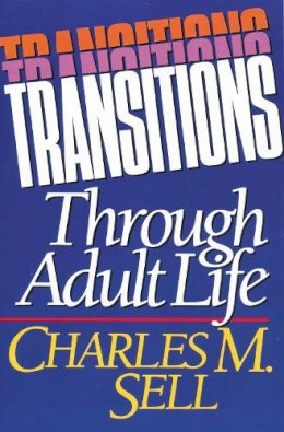 Charles M. Sell - Transitions Through Adult Life - 9780310536611 - V9780310536611