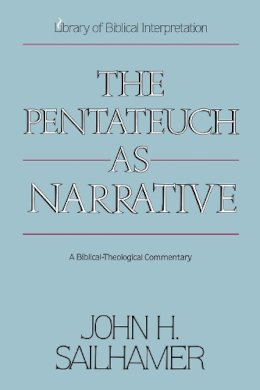 John H. Sailhamer - The Pentateuch as Narrative - 9780310574217 - V9780310574217