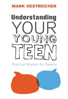 Mark Oestreicher - Understanding Your Young Teen PB - 9780310671145 - V9780310671145