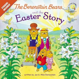 Jan Berenstain - The Berenstain Bears and the Easter Story: An Easter And Springtime Book For Kids - 9780310720874 - V9780310720874