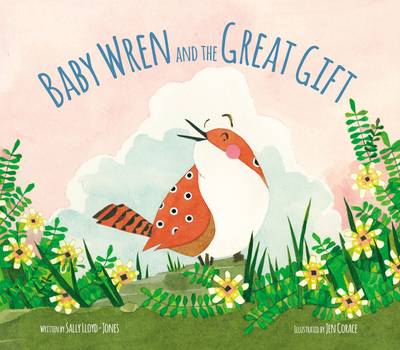 Sally Lloyd-Jones - Baby Wren and the Great Gift - 9780310733898 - V9780310733898